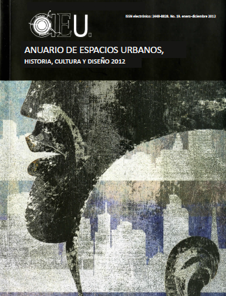 Ver Núm. 19 (2012): Anuario de Espacios Urbanos, Historia, Cultura y Diseño